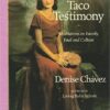 Denise Chavez A Taco Testimony